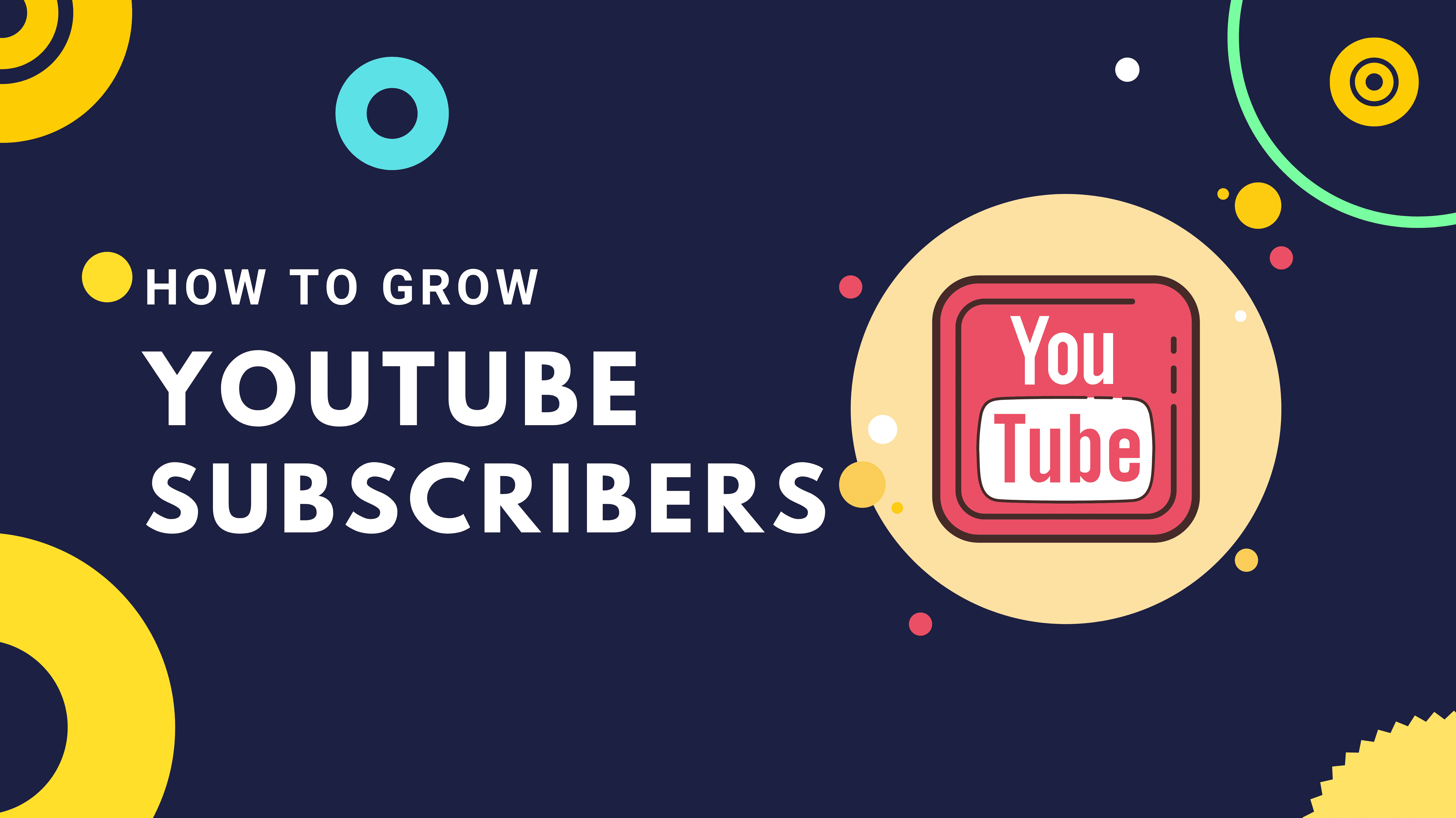 Simple & Effective Steps to Create and Grow Your YouTube Channel