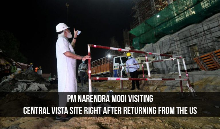 PM Narendra Modi Visiting Central Vista Site Right After Returning From The US