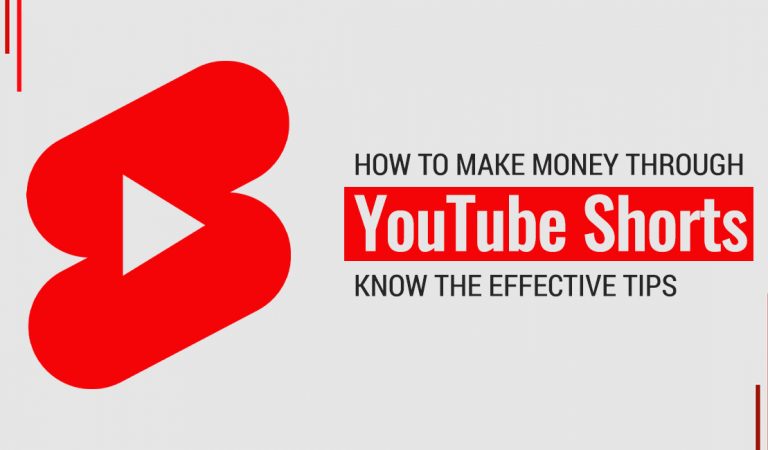How To Make Money Through YouTube Shorts? Know The Effective Tips